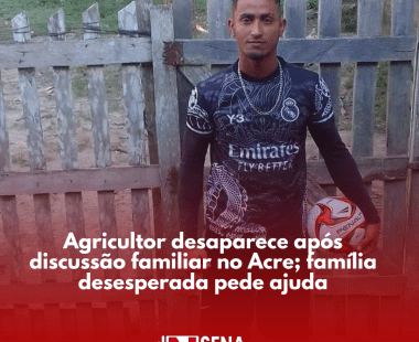 Agricultor desaparece após discussão familiar no Acre; família desesperada pede ajuda